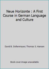 Neue Horizonte : A First Course in German Language and Culture