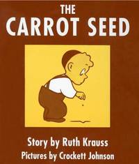 The Carrot Seed Board Book: 75th Anniversary by Ruth Krauss - 2020