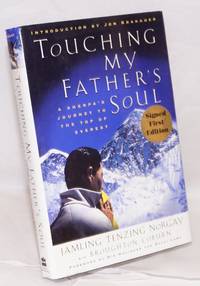 image of Touching my Father's Soul; a Sherpa's journey to the top of Everest. Foreword by his holiness the Dalai Lama; introduction by Jon Krakauer