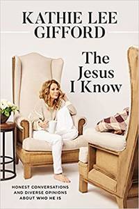 image of The Jesus I Know: Honest Conversations and Diverse Opinions About Who He is
