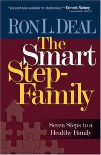 The Smart Stepfamily : Seven Steps to a Healthy Family