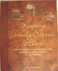 Keeping Family Stories Alive:  Discovering and Recording the Stories and Reflections of a Lifetime