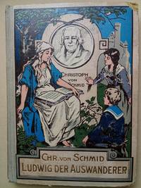 Ludwig, der kleine Auswanderer; Das L&auml;mmchen; Das h&ouml;lzerne Kreuz. Drei Erz&auml;hlungen