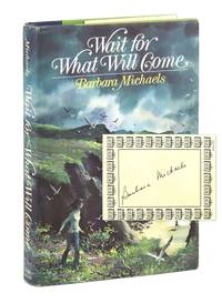 Wait for What Will Come [Signed Bookplate Laid in]