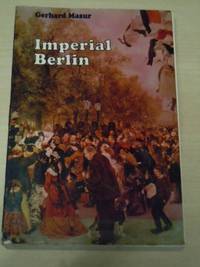 Imperial Berlin by Masur, Gerhard