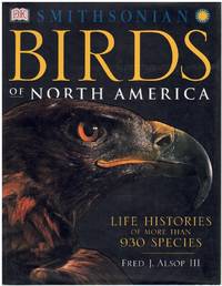 BIRDS OF NORTH AMERICA Life Histories of More Than 930 Species