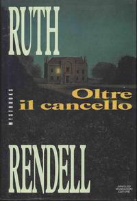 OLTRE IL CANCELLO by Rendell Ruth - 1992