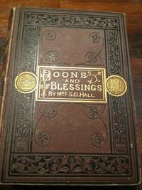 Boons and Blessings by Mrs S.C.Hall first edition 1875 signed. Famous Illustrators, Bookplate...