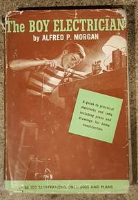 The Boy Electrician by Alfred P. Morgan - 1957