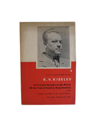 image of Text of a Speech Delivered By K.V. Kiselev on Certain Results of the Work of the United Nations Organization: at the General Assembly of the United Nations