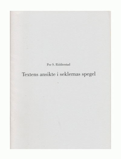 Textens ansikte i seklernas spegel. Om litterära…
