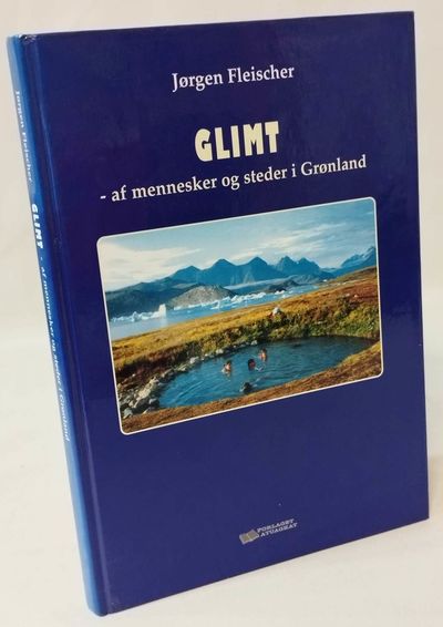 Glimt - af mennesker og steder i Grønland.