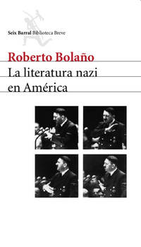 La literatura nazi en AmÃ©rica de Roberto BolaÃ±o