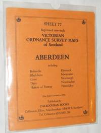 Aberdeen: Sheet 77 Reprinted one-inch Victorian Ordnance Survey Map of Scotland
