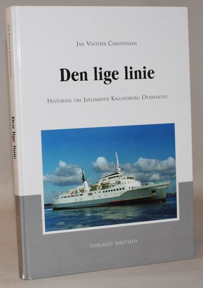 Den lige linie. Historien om Juelsminde -…