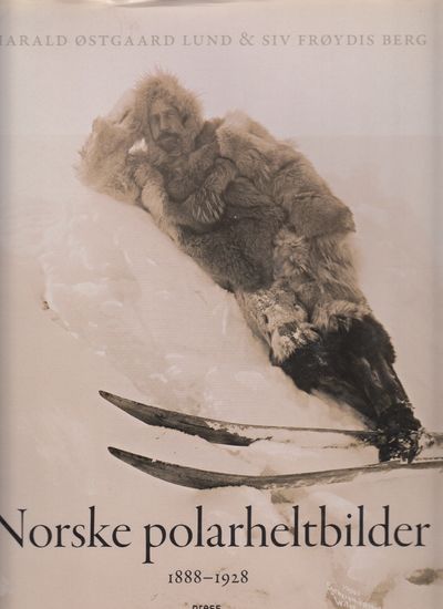 Norske polarheltbilder 1888-1928.
