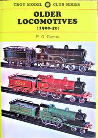 Older Locomotives (1900-42). by P.G Gomm - 1st Edition - 1970 - from Ken Jackson (SKU: 259058)
