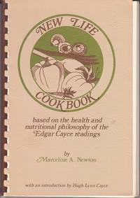 New Life Cookbook: Based on the Health and Nutritional Philosophy of the Edgar Cayce Readings