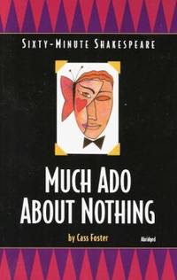 Sixty-Minute Shakespeare : Much Ado about Nothing