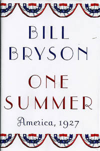 One Summer: America 1927 by Bryson, Bill - 2013