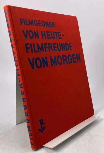 Filmgegner von Heute - Filmfreunde von Morgen.