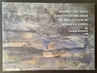 Beyond the Text: Artists' Books from the Collection of Robert J. Ruben