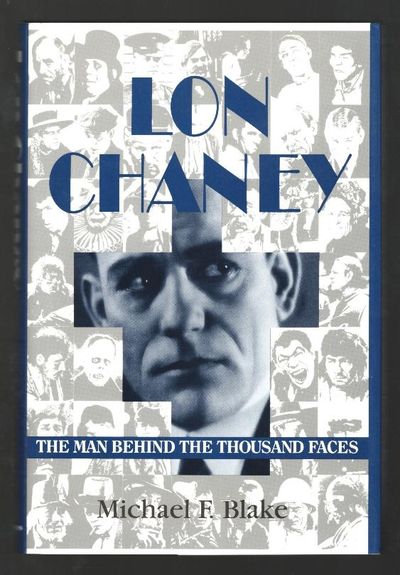 Lon Chaney: The Man Behind the Thousand Faces