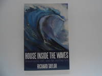 House Inside the Waves: Domesticity, Art, and the Surfing Life (signed)