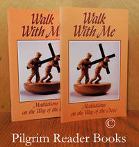 Walk With Me: Meditations on the Way of the Cross. (2 copies). by Coates, Gerald - 1994