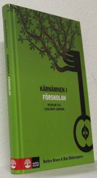 Kärnämnen i förskolan. Nycklar till livslångt…