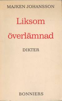 Liksom överlämnad. Dikter.