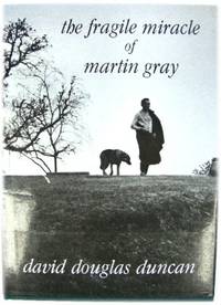 The Fragile Miracle of Martin Gray