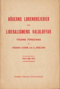Högerns lurendrejerier och liberalismens…