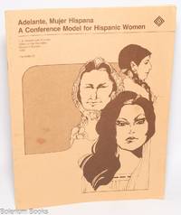 Adelante, Mujer Hispana: A Conference Model for Hispanic Women