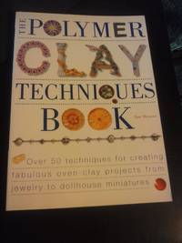 The Polymer Clay Techiques Book