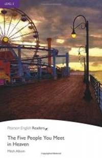 image of The Five People You Meet in Heaven: Level 5 (Pearson English Graded Readers)