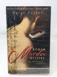 Roman Murder Mystery: The True Story of Pompilia