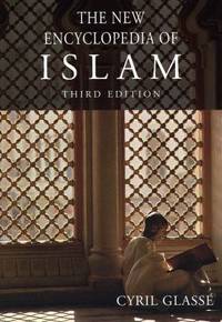 The New Encyclopedia of Islam by Cyril Glass? - Hardcover - 2008 - from ThriftBooks (SKU: G0742562964I3N00)
