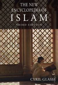 The New Encyclopedia of Islam by Cyril Glass? - 2008