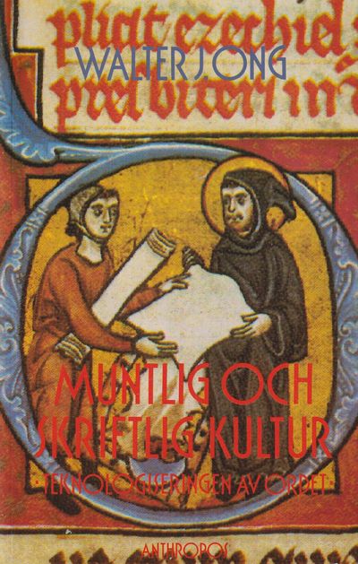 Muntlig och skriftlig kultur. Teknologiseringen…