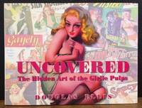 UNCOVERED, THE HIDDEN ART OF THE GIRLIE PULPS