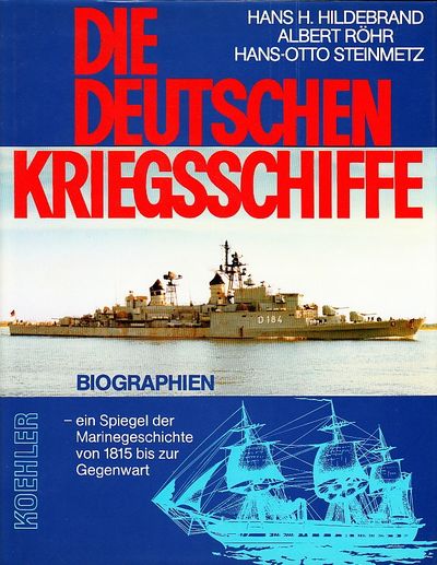 Die Deutschen Kriegsschiffe. Biografien - ein…