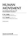 Human Movement: An Introductory Text for Physiotherapy Students by A.L. FORSTER P.M. GALLEY - Paperback - 1987 - from Bookbarn International (SKU: 2094831)