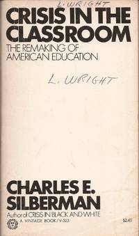 image of Crisis in the Classroom; The Remaking of American Education