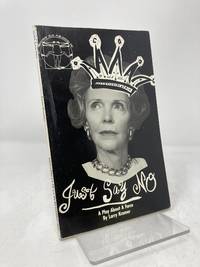 Just Say No; a Play About a Farce