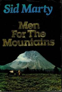 Men For The Mountains by Sid Marty - 1978