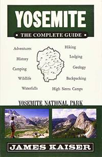 Yosemite: The Complete Guide: Yosemite National Park (Color Travel Guide)