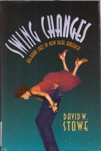 Swing Changes: Big-band Jazz In New Deal America