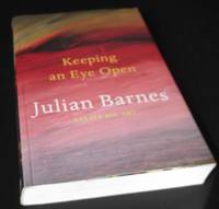 Keeping an Eye Open: Essays on Art