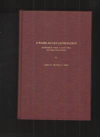 A Nash-Allen Genealogy Zachariah H. Nash, Lawson Allen, and Their  Descendants by Nash, James H - 1983